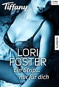 E-Book (epub) Ein Strip... nur für dich von Lori Foster