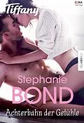 E-Book (epub) Achterbahn der Gefühle von Stephanie Bond