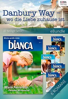 E-Book (epub) Danbury Way - wo die Liebe zuhause ist (6-teilige Serie) von Karen Rose Smith, Marie Ferrarella, Christine Flynn