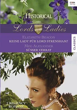 E-Book (epub) Historical Lords & Ladies Band 60 von Elizabeth Beacon, Meg Alexander