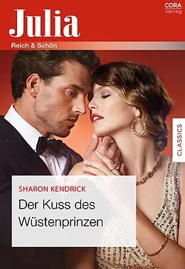 E-Book (epub) Der Kuss des Wüstenprinzen von Sharon Kendrick
