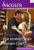 E-Book (epub) Wie erobert man seinen Chef? von Metsy Hingle