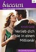 E-Book (epub) Verlieb dich nie in einen Millionär von Kristi Gold