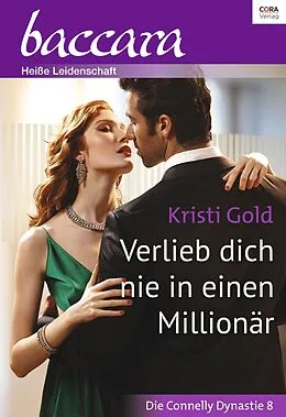 E-Book (epub) Verlieb dich nie in einen Millionär von Kristi Gold