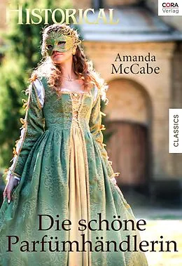 E-Book (epub) Die schöne Parfümhändlerin von Amanda Mccabe
