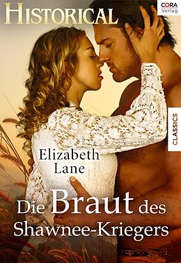 E-Book (epub) Die Braut des Shawnee-Kriegers von Elizabeth Lane