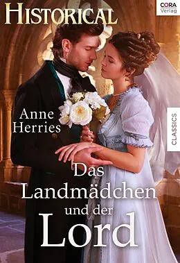 E-Book (epub) Das Landmädchen und der Lord von Anne Herries