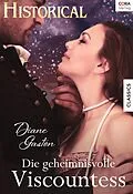 E-Book (epub) Die geheimnisvolle Viscountess von Diane Gaston