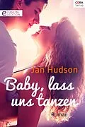 E-Book (epub) Baby, lass uns tanzen von Jan Hudson
