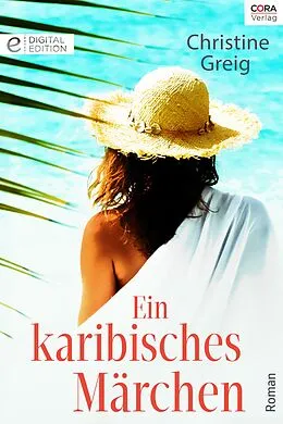 E-Book (epub) Ein karibisches Märchen von Christine Greig