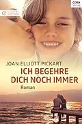 E-Book (epub) Ich begehre dich noch immer von Joan Elliott Pickart