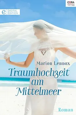 E-Book (epub) Traumhochzeit am Mittelmeer von Marion Lennox