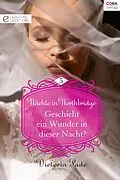 E-Book (epub) Geschieht ein Wunder in dieser Nacht? von Victoria Pade