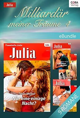 E-Book (epub) Milliardär meiner Träume 4 von Trish Morey, India Grey, Sharon Kendrick