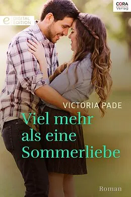 E-Book (epub) Viel mehr als eine Sommerliebe von Victoria Pade