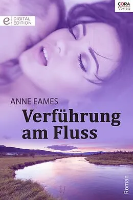 E-Book (epub) Verführung am Fluss von Anne Eames