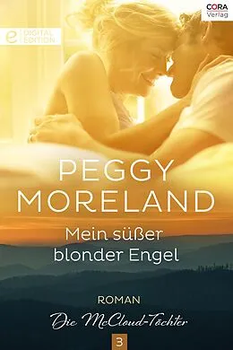 E-Book (epub) Mein süßer blonder Engel von Peggy Moreland