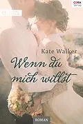 E-Book (epub) Wenn du mich willst von Kate Walker