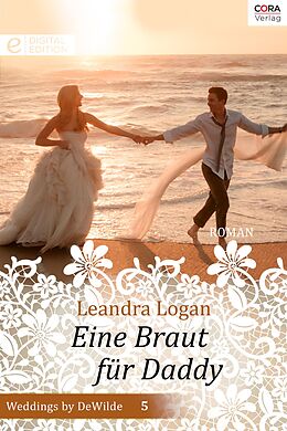 E-Book (epub) Eine Braut für Daddy von Leandra Logan