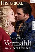 E-Book (epub) Vermählt mit einem Fremden von Anne O'Brien