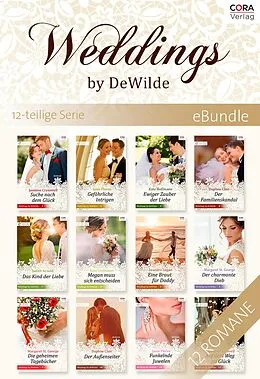 E-Book (epub) Weddings by DeWilde - die komplette Familiensaga um die Hochzeitsplaner (12 Romane) von Judith Arnold, Leandra Logan, Kate Hoffmann