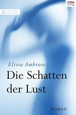 E-Book (epub) Die Schatten der Lust von Elissa Ambrose