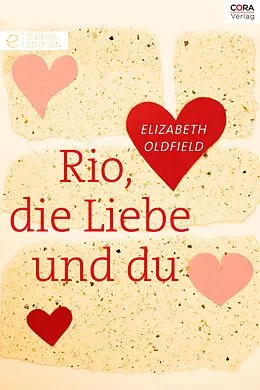 E-Book (epub) Rio, die Liebe und du von Elizabeth Oldfield