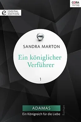 E-Book (epub) Ein königlicher Verführer von Sandra Marton