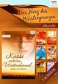 E-Book (epub) Das Herz des Wüstenprinzen von Teresa Southwick, Barbara Mcmahon, Sharon Kendrick