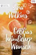 E-Book (epub) Cecilias heimlicher Wunsch von Gina Wilkins