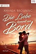 E-Book (epub) Die Liebe kommt an Bord von Amanda Browning