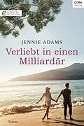 E-Book (epub) Verliebt in einen Milliardär von Jennie Adams