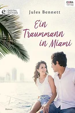 E-Book (epub) Ein Traummann in Miami von Jules Bennett