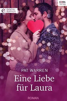 E-Book (epub) Eine Liebe für Laura von Pat Warren