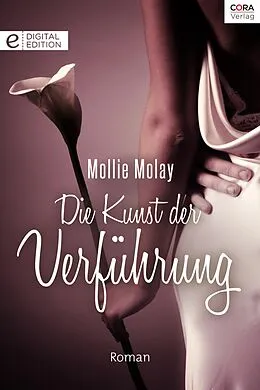 E-Book (epub) Die Kunst der Verführung von Mollie Molay