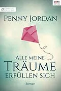 E-Book (epub) Alle meine Träume erfüllen sich von Penny Jordan