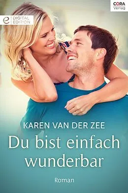 E-Book (epub) Du bist einfach wunderbar von Karen Van Der Zee