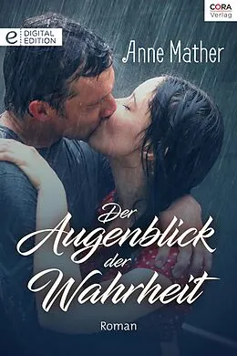 E-Book (epub) Der Augenblick der Wahrheit von Anne Mather