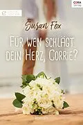 E-Book (epub) Für wen schlägt dein Herz, Corrie? von Susan Fox