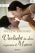 E-Book (epub) Verliebt in den eigenen Mann von Helen Brooks