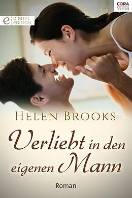 E-Book (epub) Verliebt in den eigenen Mann von Helen Brooks