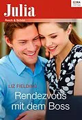 E-Book (epub) Rendezvous mit dem Boss von Liz Fielding