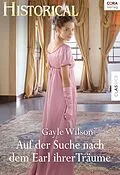 E-Book (epub) Auf der Suche nach dem Earl ihrer Träume von Gayle Wilson