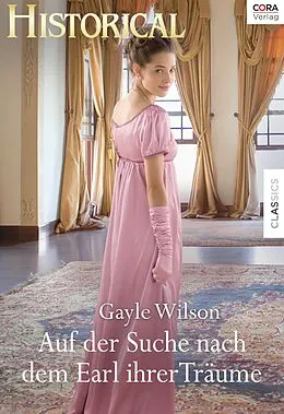 E-Book (epub) Auf der Suche nach dem Earl ihrer Träume von Gayle Wilson