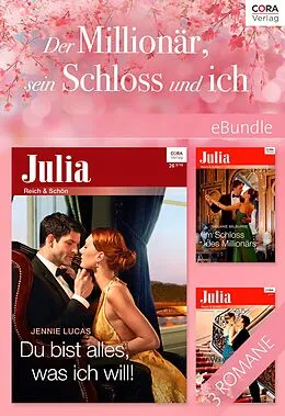 E-Book (epub) Der Millionär, sein Schloss und ich von Jennie Lucas, Carole Mortimer, Melanie Milburne