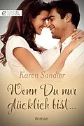 E-Book (epub) Wenn Du nur glücklich bist... von Karen Sandler