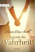 E-Book (epub) Sag mir die Wahrheit! von Karen Rose Smith