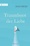 E-Book (epub) Traumboot der Liebe von Anne Weale