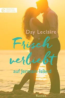E-Book (epub) Frisch verliebt auf Jermain Island von Day Leclaire