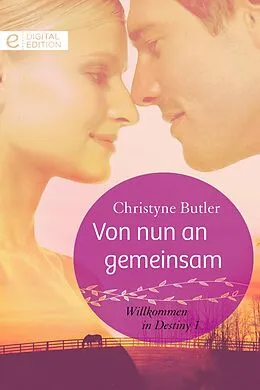 E-Book (epub) Von nun an gemeinsam von Christyne Butler